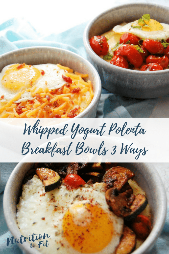 Yogurt Whipped Polenta Breakfast Bowls Three Ways
