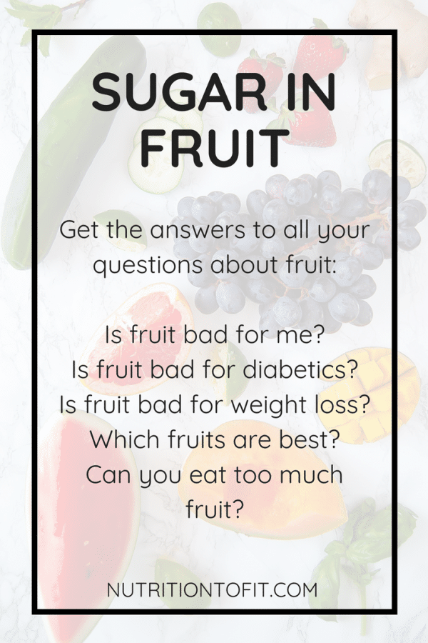 Sugar in Fruit: Is Fruit Bad for You?