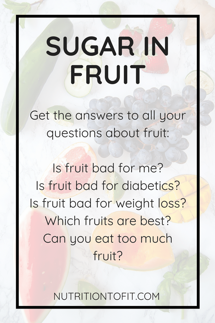 https://nutritiontofit.com/wp-content/uploads/2018/08/SUGAR-IN-FRUIT.png