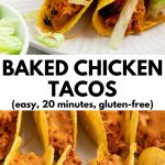 Pinterest graphic with an image of two loaded taco on a plate, an image on the bottom of cheesy baked chicken tacos in a white baking dish, and text that reads "Baked Chicken Tacos (easy, 20 minutes, gluten-free)"