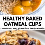 pictures of ingredients in a mixing bowl and a fork taking a bite from a muffin with text "healthy baked oatmeal cups" with blueberries