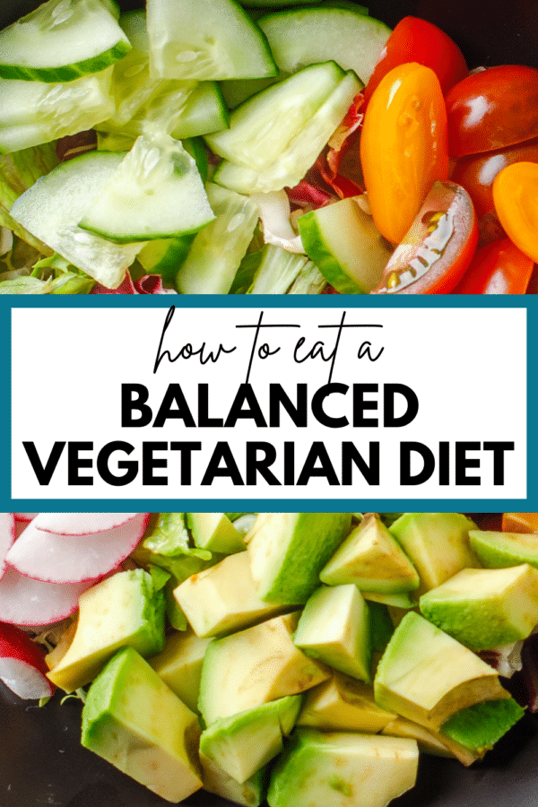 How to Maintain a Balanced Diet as a Vegetarian or Vegan