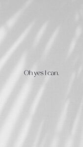 a shadow on the background with text "oh yes I can"