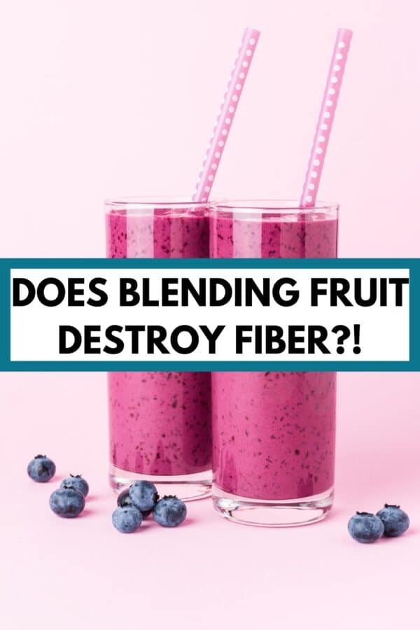 does blending smoothies destroy fiber