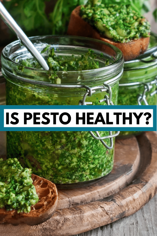 jar of pesto with text, "is pesto healthy?"