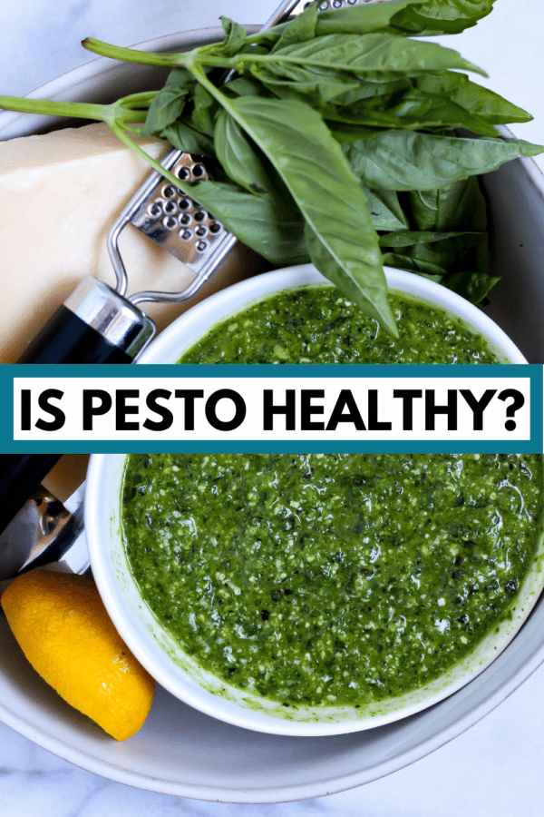 bowl of pesto with text overlay, "is pesto healthy?"