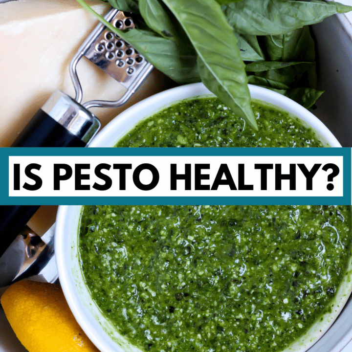 bowl of pesto with text overlay, "is pesto healthy?"
