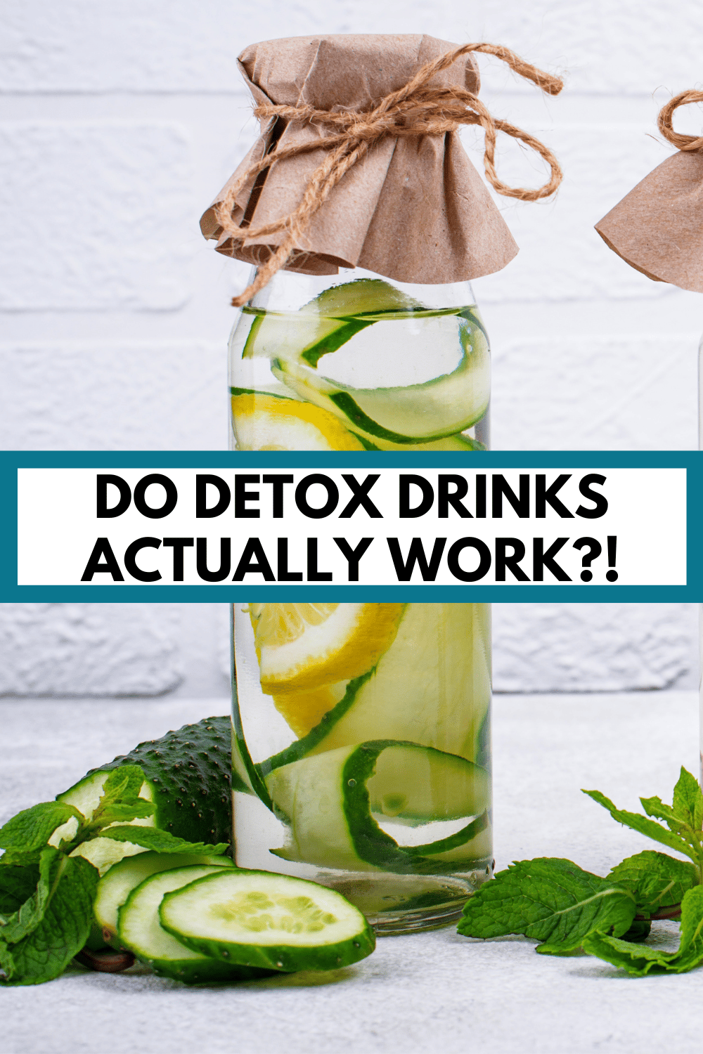 a bottle of cucumber, lemon, and mint infused water with text overlay that reads, "do detox drinks actually work?!"