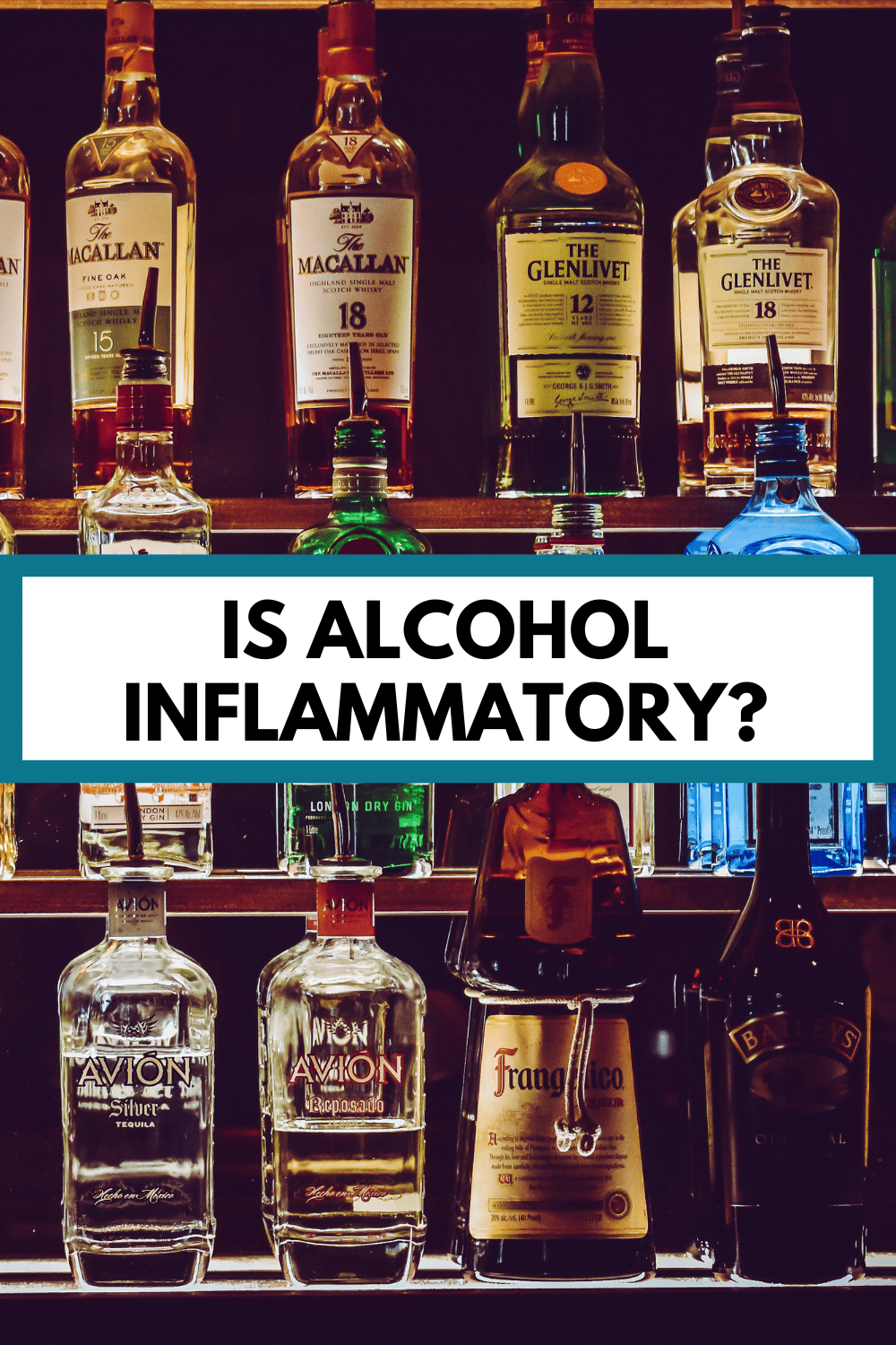 bottles of alcohol with text overlay, "is alcohol inflammatory?"