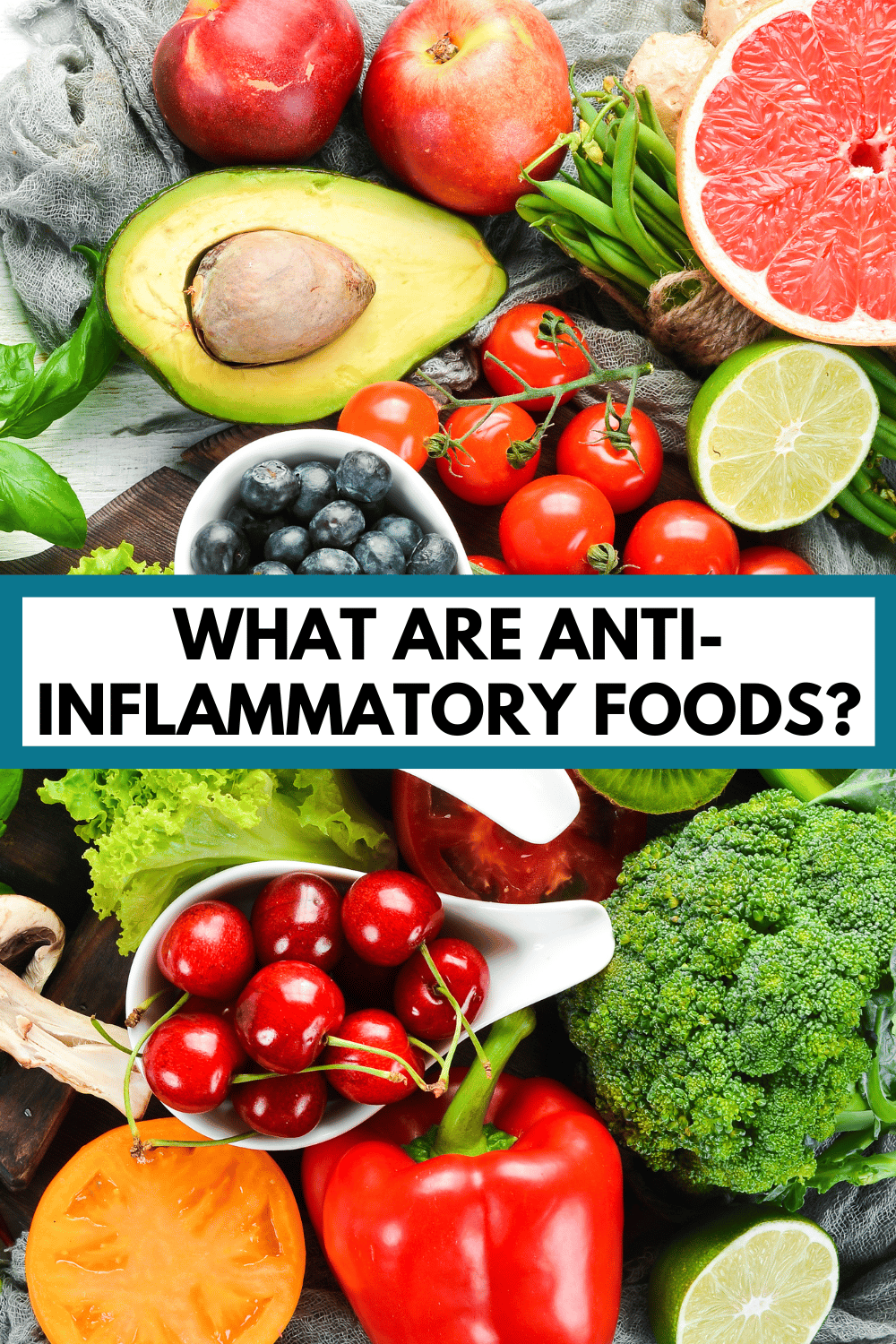 various colorful fruits and vegetables with text overlay, "What are anti-inflammatory foods?"