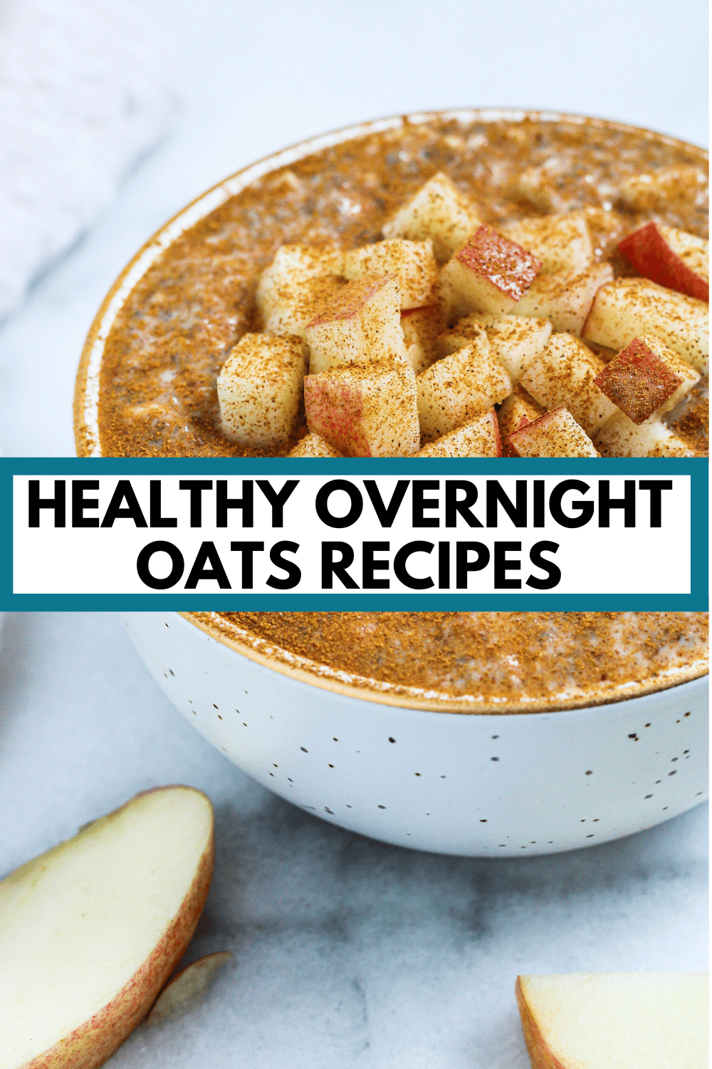 a picture of apple pie overnight oats with text overlay "healthy overnight oats recipes"