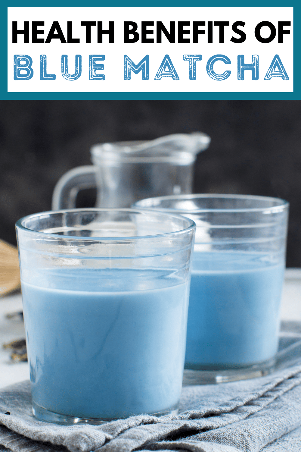 two glasses of creamy blue matcha lattes with text overlay, "health benefits of blue matcha"